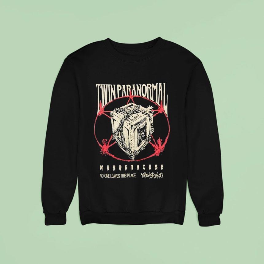 Twin Paranormal Murder House No One Leaves This Place Mystery Dybbuk Shirt Twin Paranormal Murder House No One Leaves This Place Mystery Dybbuk Shirt