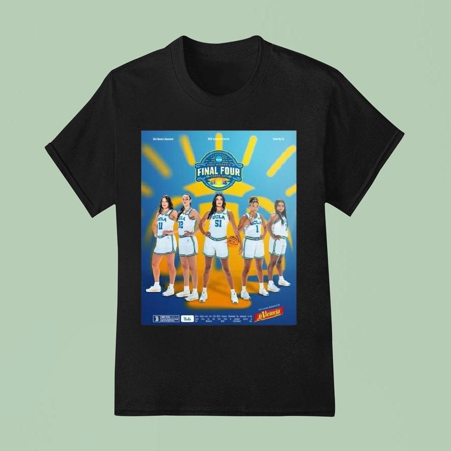Ucla Women’s Basketball 2025 Women’s Final Four Booked Ourselves A Trip To Tampa Shirt