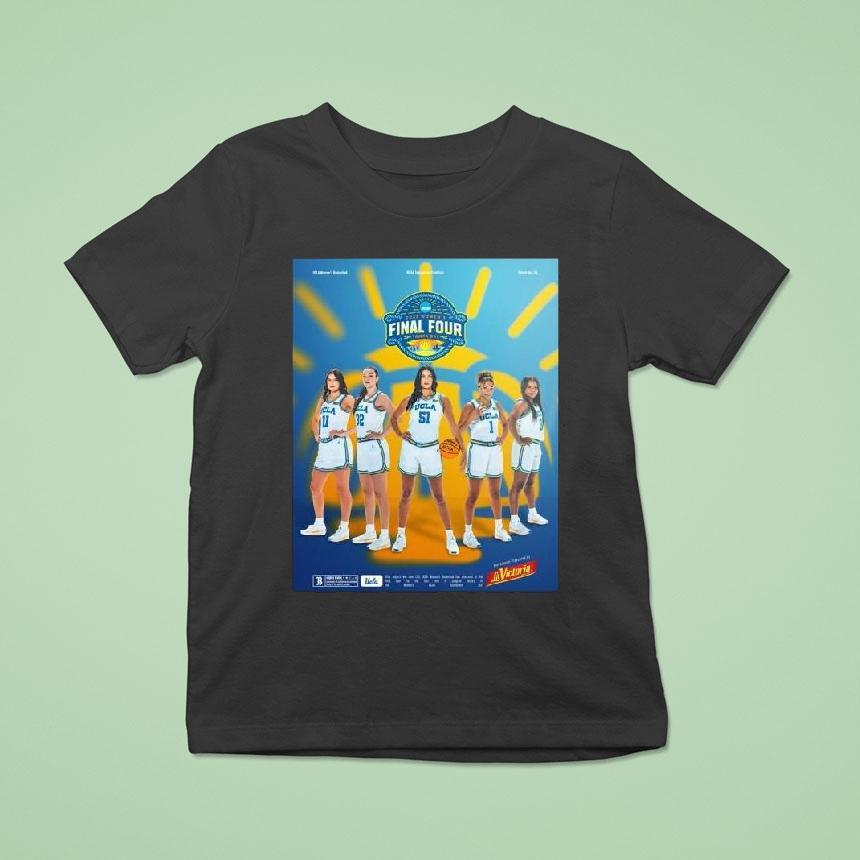 Ucla Women’s Basketball 2025 Women’s Final Four Booked Ourselves A Trip To Tampa Shirt