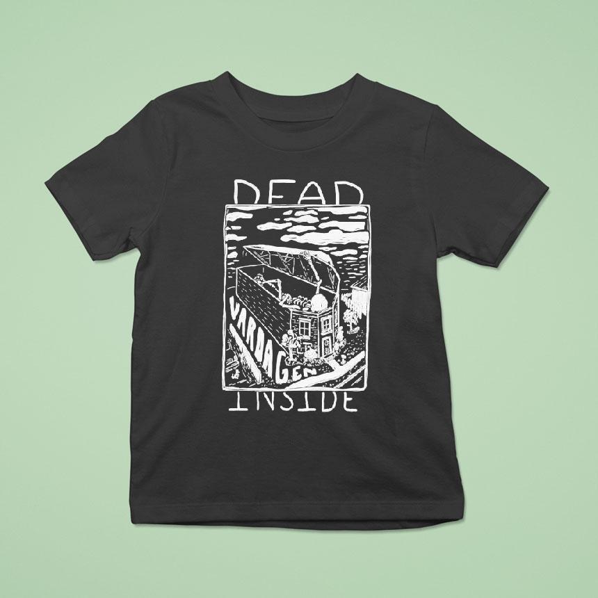 Vardagen Dead Inside Shirt