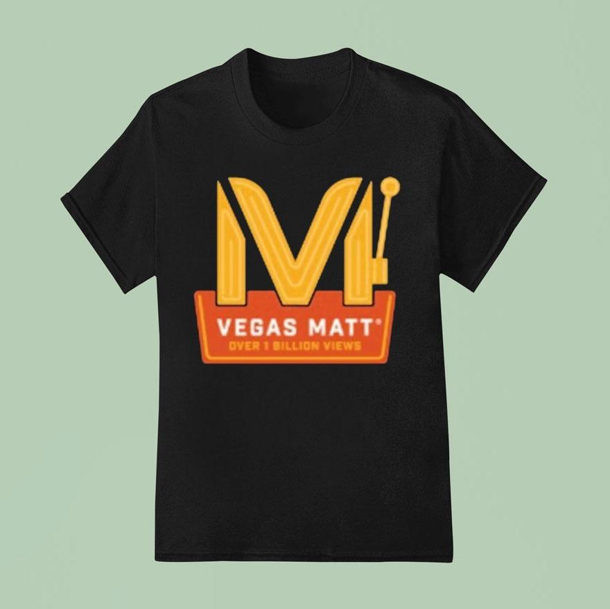 Vegas Matt Over 1 Billion Views Celebration Shirt