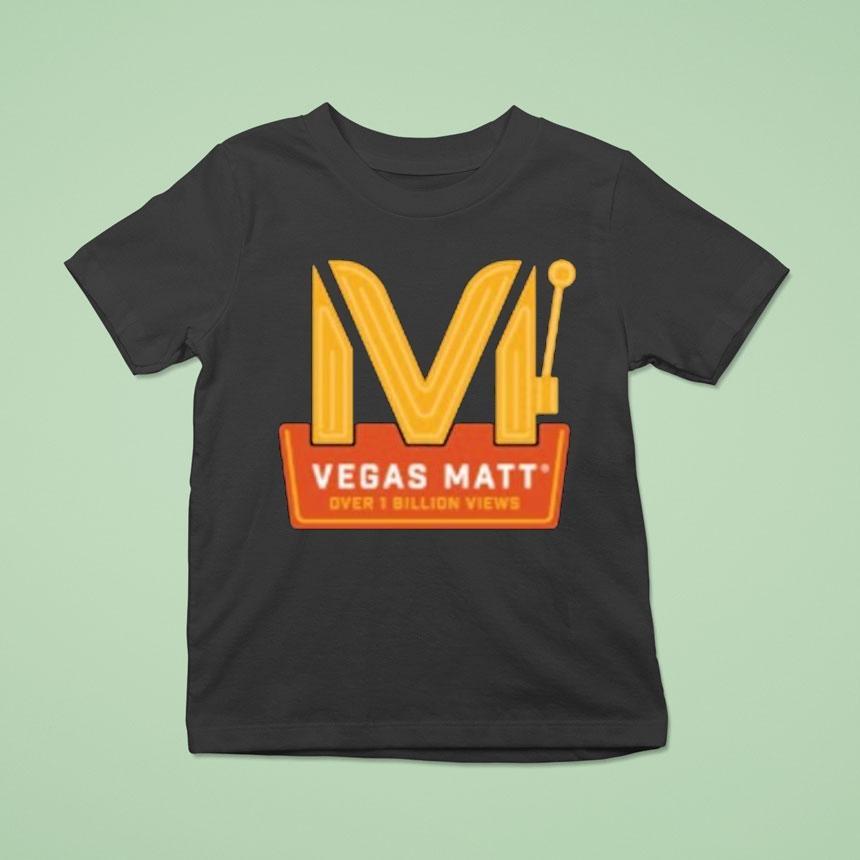 Vegas Matt Over 1 Billion Views Celebration Shirt