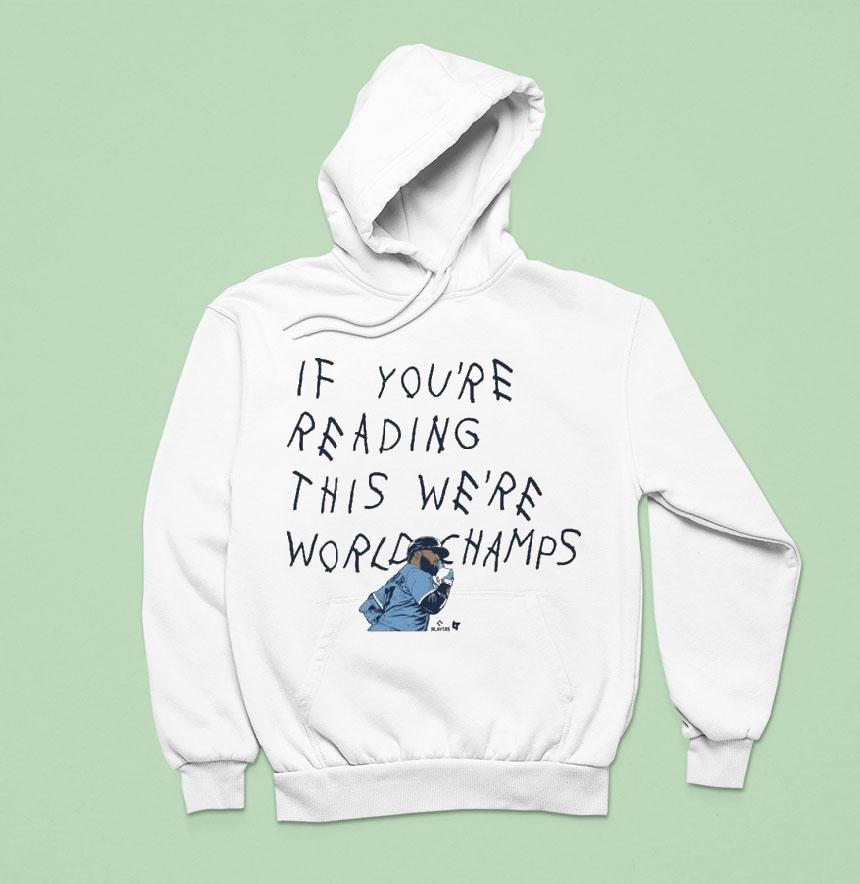 Vladimir Guerrero Jr If You're Seeing This We're World Champs Toronto Blue Jays Shirt Vladimir Guerrero Jr If You're Seeing This We're World Champs Toronto Blue Jays Shirt