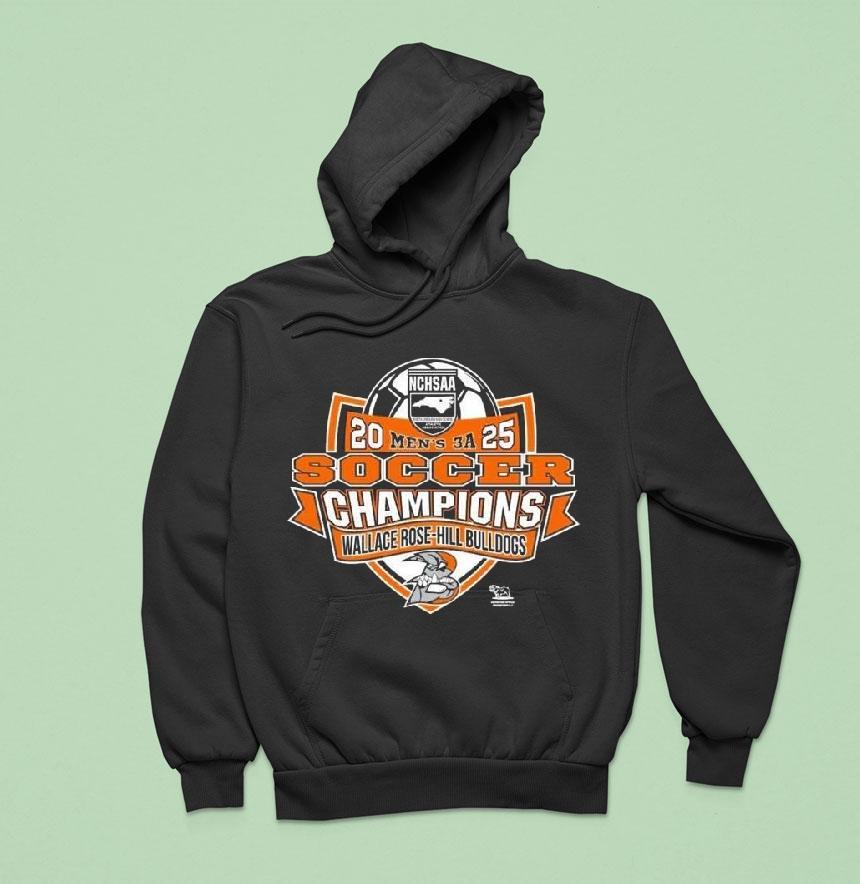 Wallace Rose-hill Bulldogs 2025 Nchsaa Men’s 3a Division Soccer Champions Shirt Wallace Rose-hill Bulldogs 2025 Nchsaa Men’s 3a Division Soccer Champions Shirt