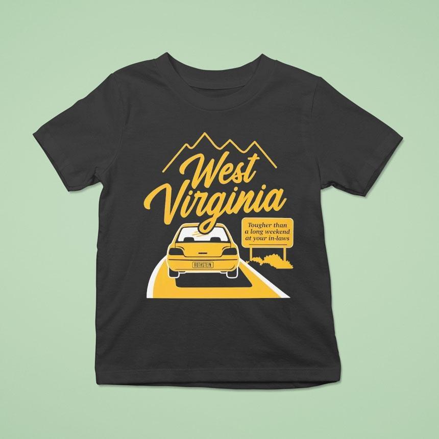 West Virginia Tougher Than A Long Weekend At Your In-laws Jon Rothstein Logo Shirt