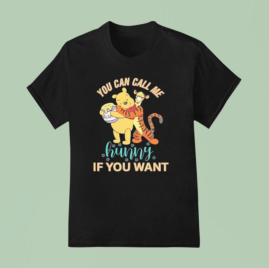 Winnie The Pooh You Can Call Me Hunny If You Want Shirt