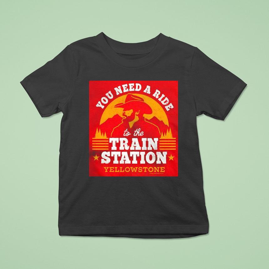 You Need A Ride To The Train Station shirt
