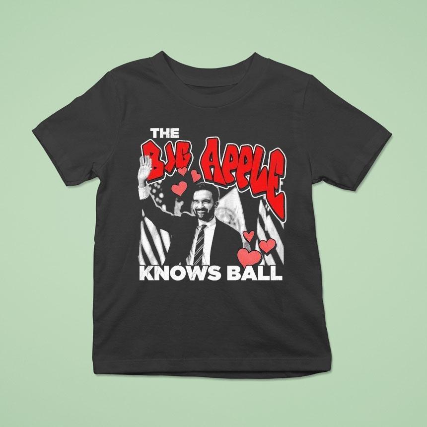 Zohran Mamdani The Big Apple Knows Ball Shirt