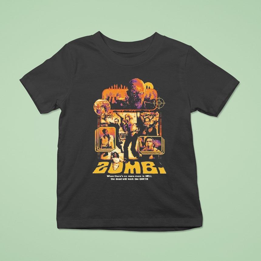 Zombi When There’s No More Room In Hell The Dead Will Walk The Earth Shirt