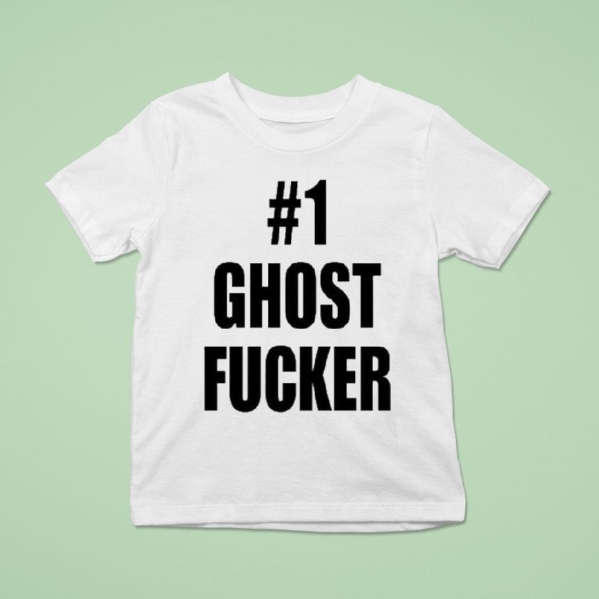 #1 Ghost Fucker Shirt