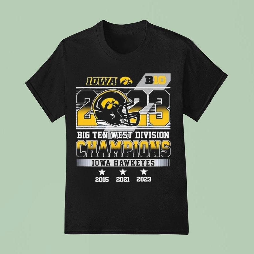2023 Big Ten West Division Champions Iowa Hawkeyes 2015 2021 2023 Shirt