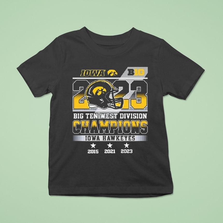 2023 Big Ten West Division Champions Iowa Hawkeyes 2015 2021 2023 Shirt