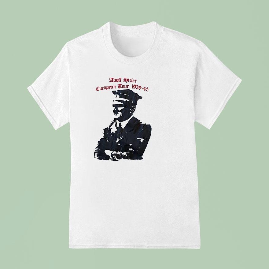 Adolf Hitler European Tour 1939 1945 Dates Shirt