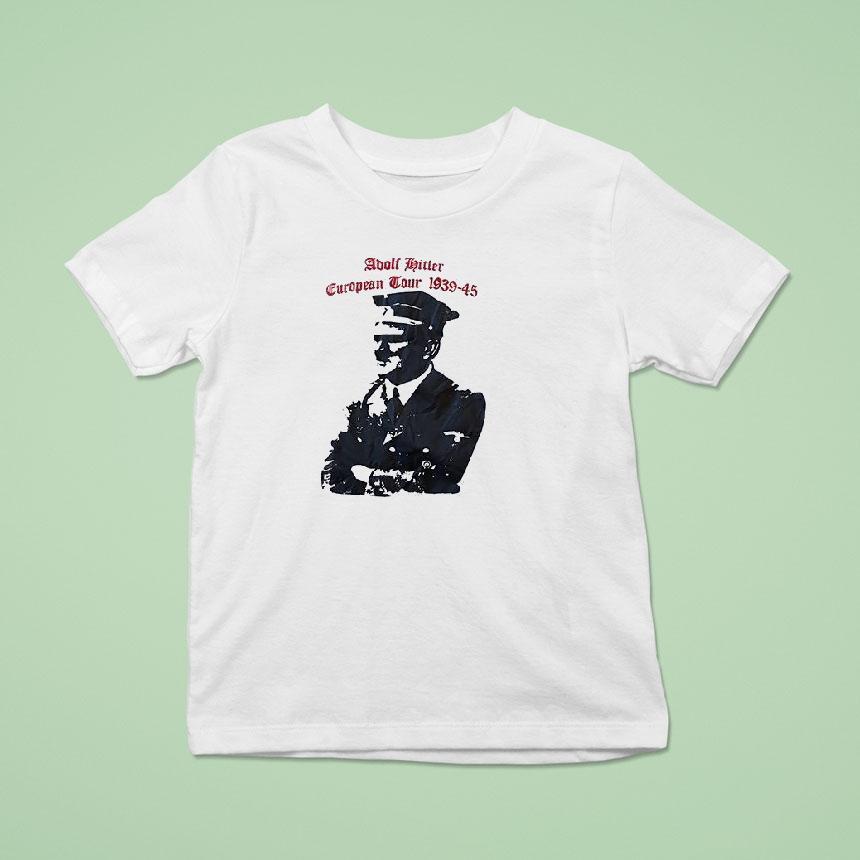 Adolf Hitler European Tour 1939 1945 Dates Shirt