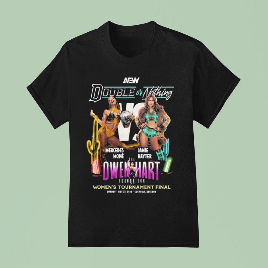 Aew Double Or Nothing 2025 Mercedes Mon Vs Jamie Hayter Owen Hart Women’s Tournament Final May 29, 2025 Shirt