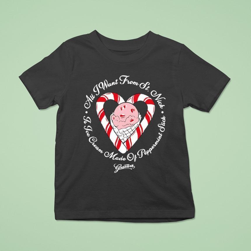All I Want From St. Nick Is Graeter’s Ice Cream Made Of Peppermint Stick Shirt
