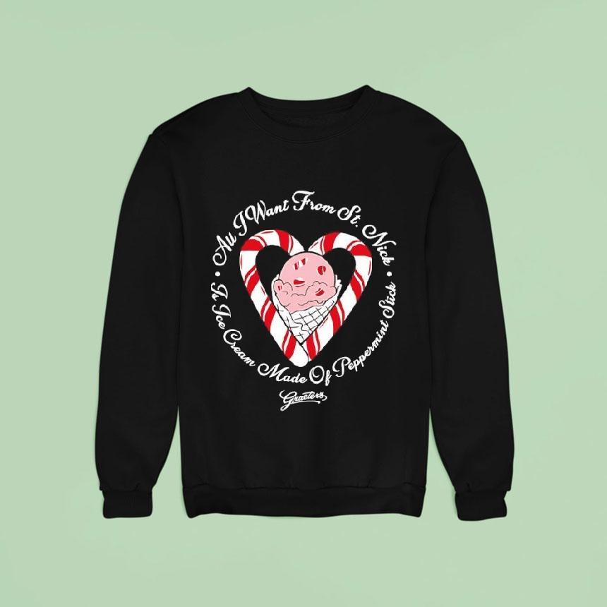 All I Want From St. Nick Is Graeter's Ice Cream Made Of Peppermint Stick Shirt All I Want From St. Nick Is Graeter's Ice Cream Made Of Peppermint Stick Shirt