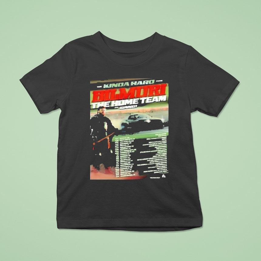Bilmuri The Home Team And Gang The Kinda Hard Tour 2026 Dates Shirt