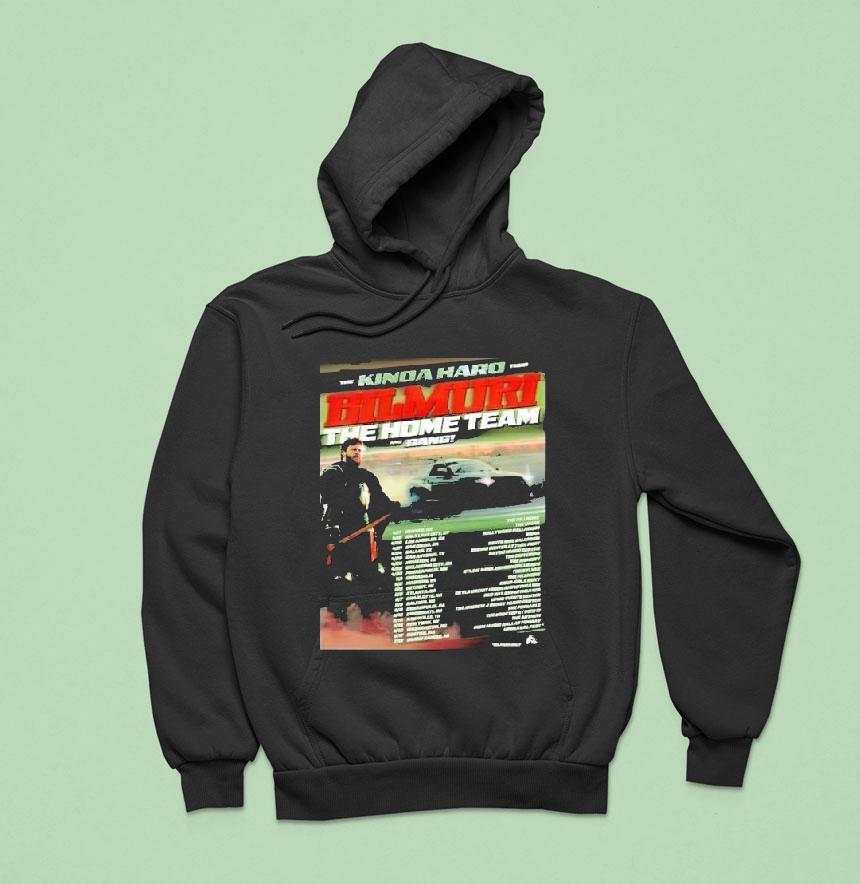 Bilmuri The Home Team And Gang The Kinda Hard Tour 2026 Dates Shirt Bilmuri The Home Team And Gang The Kinda Hard Tour 2026 Dates Shirt