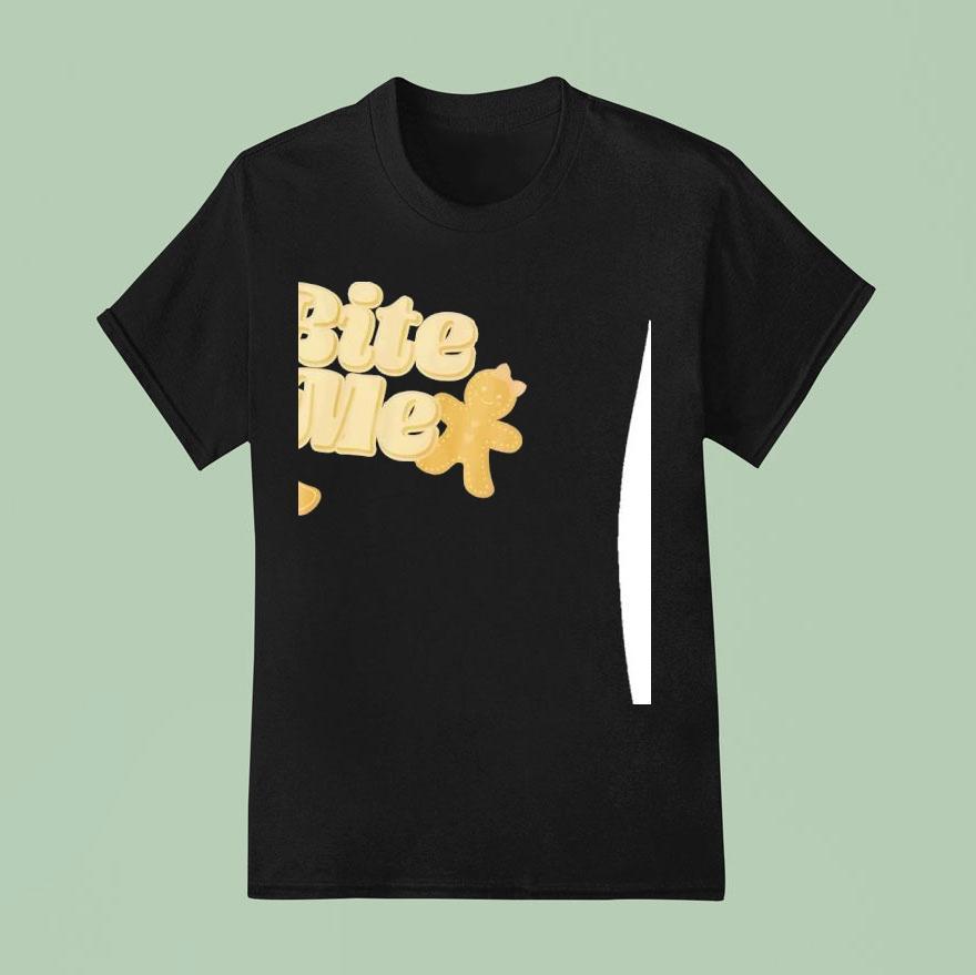 Bite Me Gingerbread Shirt