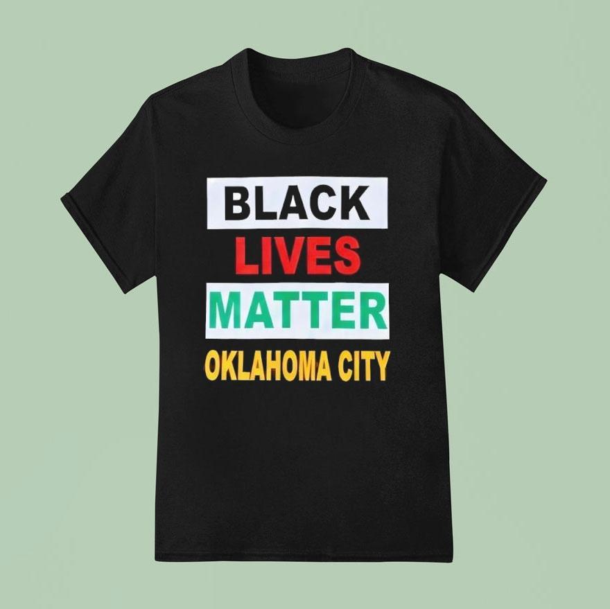 Black Lives Matter Oklahoma City Shirt