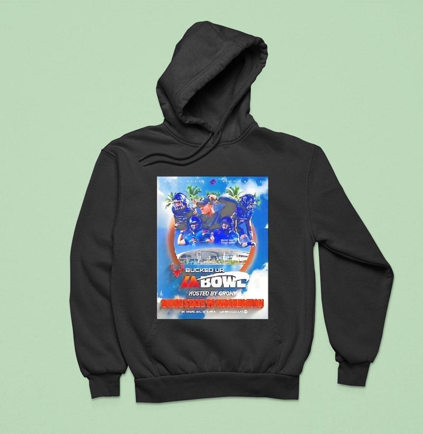Boise State Broncos Vs Washington Huskies 2025 Bucked Up La Bowl Hosted By Gronk Shirt Boise State Broncos Vs Washington Huskies 2025 Bucked Up La Bowl Hosted By Gronk Shirt