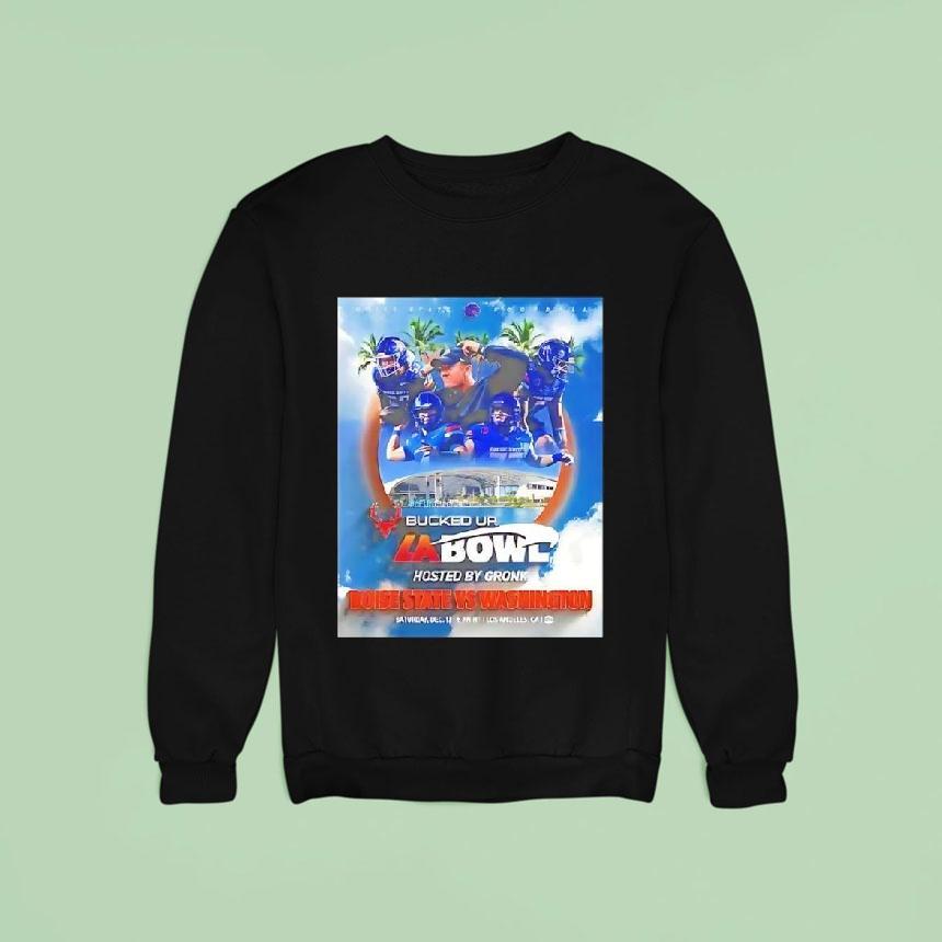 Boise State Broncos Vs Washington Huskies 2025 Bucked Up La Bowl Hosted By Gronk Shirt Boise State Broncos Vs Washington Huskies 2025 Bucked Up La Bowl Hosted By Gronk Shirt