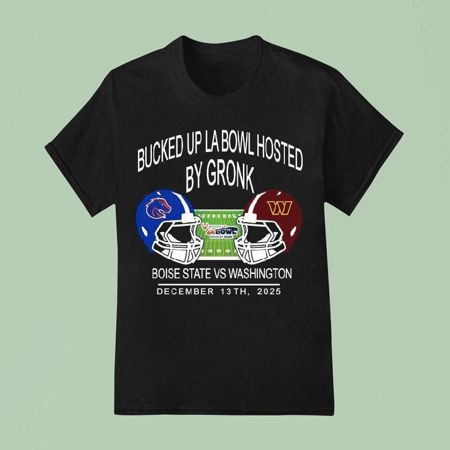 Boise State Football Vs Washington Foolball 2025 Bucked Up La Bowl Hosted By Gronk At Sofi Stadium In Inglewood Ca On December 13 2025 Helmet Unisex Shirt
