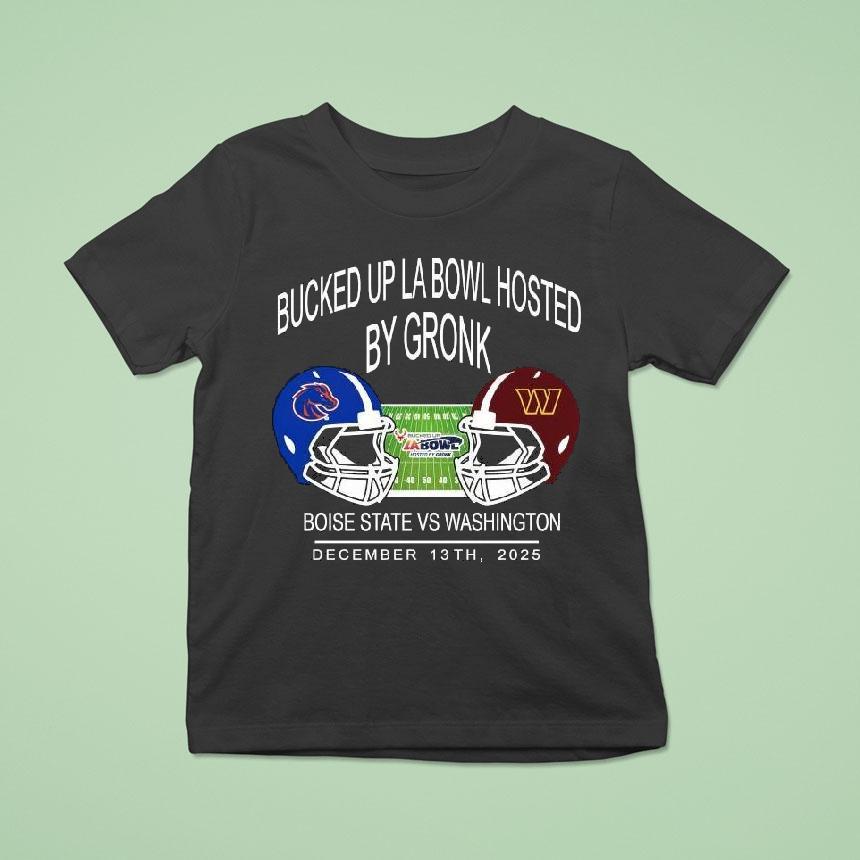 Boise State Football Vs Washington Foolball 2025 Bucked Up La Bowl Hosted By Gronk At Sofi Stadium In Inglewood Ca On December 13 2025 Helmet Unisex Shirt