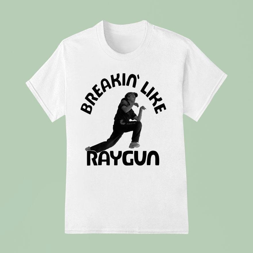 Breaking Like Raygun Australian Shirt