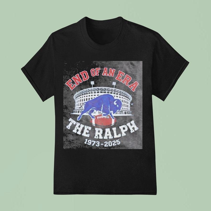 Buffalo Bills End Of An Era The Ralph 1973-2025 Shirt