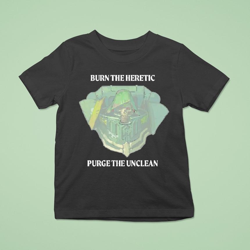 Burn The Heretic Purge The Unclean Shirt