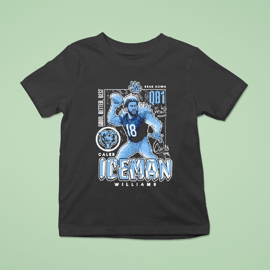 Caleb Williams Chicago Bears Ice Man Good Better Best Shirt