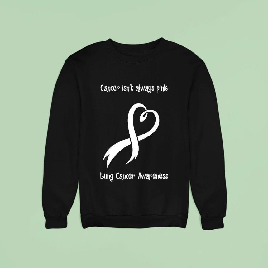 Cancer Isn’t Always Pink Lung Cancer Awareness Shirt Cancer Isn’t Always Pink Lung Cancer Awareness Shirt