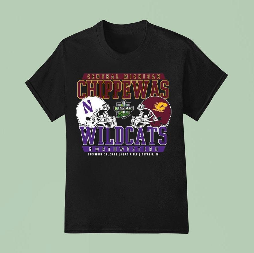 Central Michigan Chippewas Vs Northwestern Football Gameabove Sports Bowl Shirt