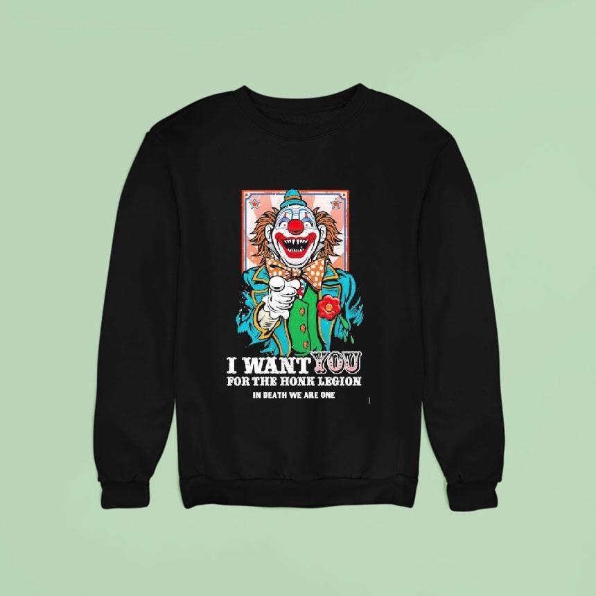 Clown I Want You For The Honk Legion In Death We Are One Shirt Clown I Want You For The Honk Legion In Death We Are One Shirt