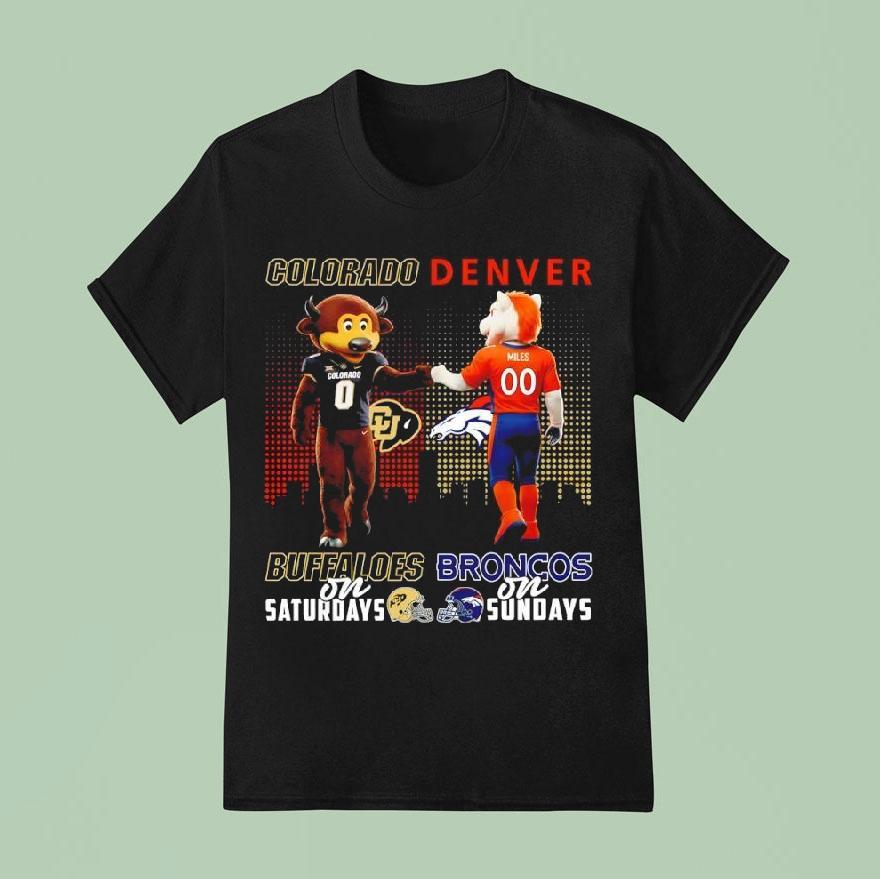 Colorado Buffaloes On Saturdays X Denver Broncos On Sundays Mascot Shirt