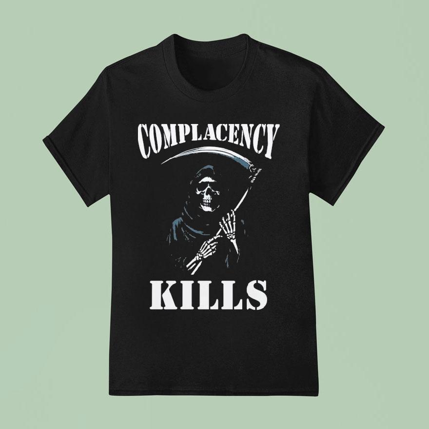 Complacency Kills Grim Reaper Shirt