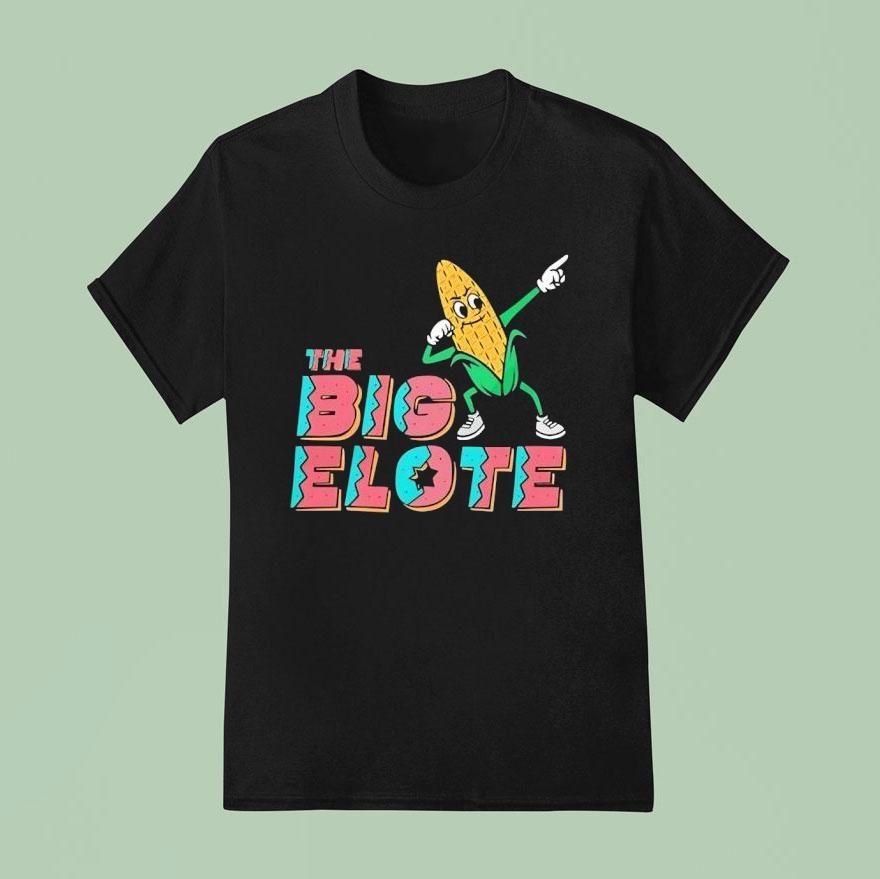 Corn Dancing Dab The Big Elote Shirt