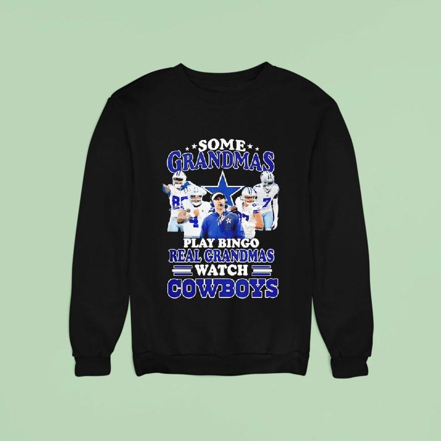 Dallas Cowboys Some Grandmas Play Bingo Real Grandmas Watch Cowboys Shirt Dallas Cowboys Some Grandmas Play Bingo Real Grandmas Watch Cowboys Shirt