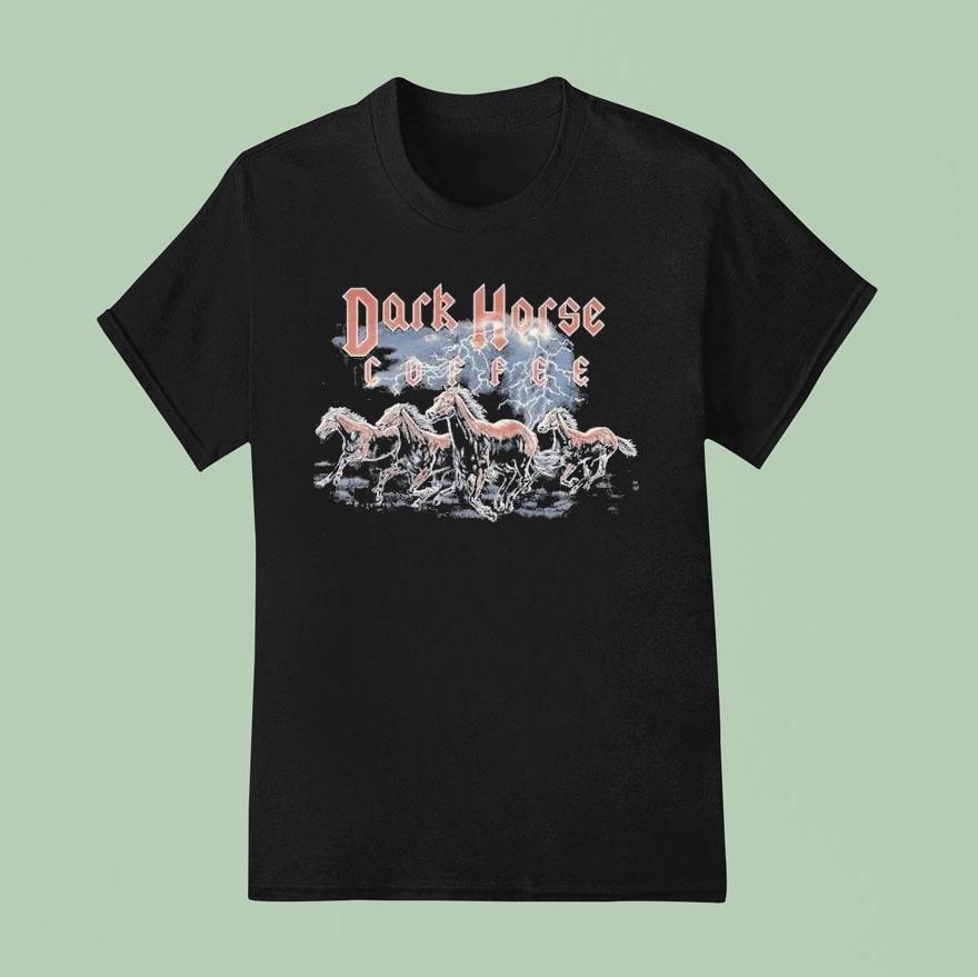 Dark Horse Coffee Wild Horses Shirt