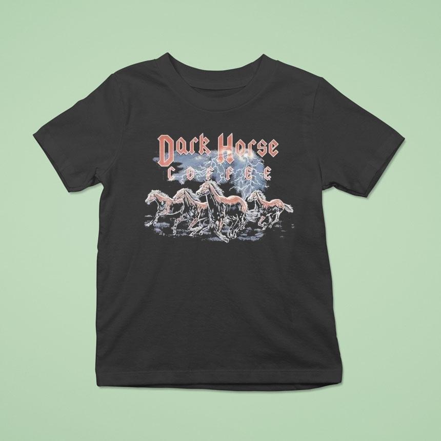 Dark Horse Coffee Wild Horses Shirt
