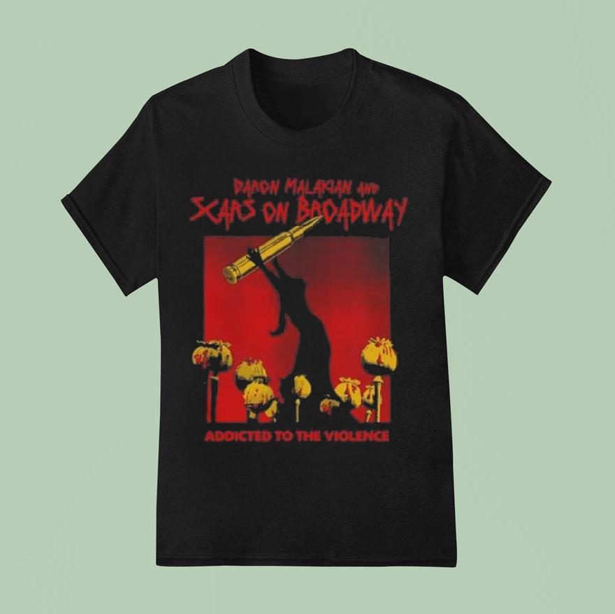 Daron Malakian And Scars On Broadway Addicted To The Violence Shirt