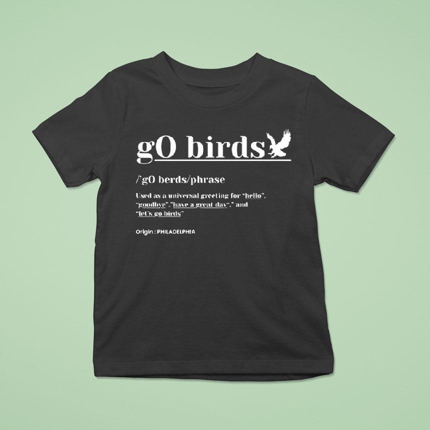 Definition Go Birds Phrase Philadelphia Eagles Shirt