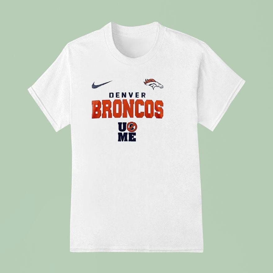 Denver Broncos X John Cena Never Give Up Go Broncos Shirt