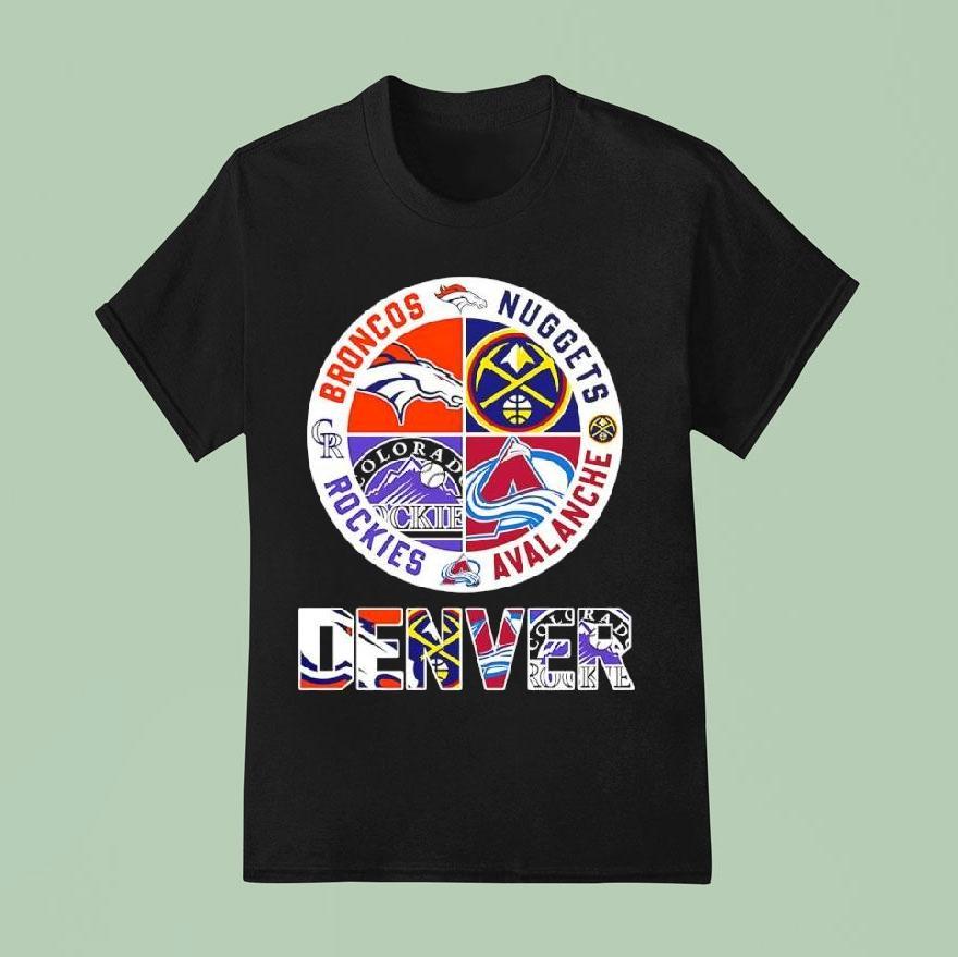 Denver Teams Based Broncos X Nuggets X Rockies X Avalanche Major Shirt