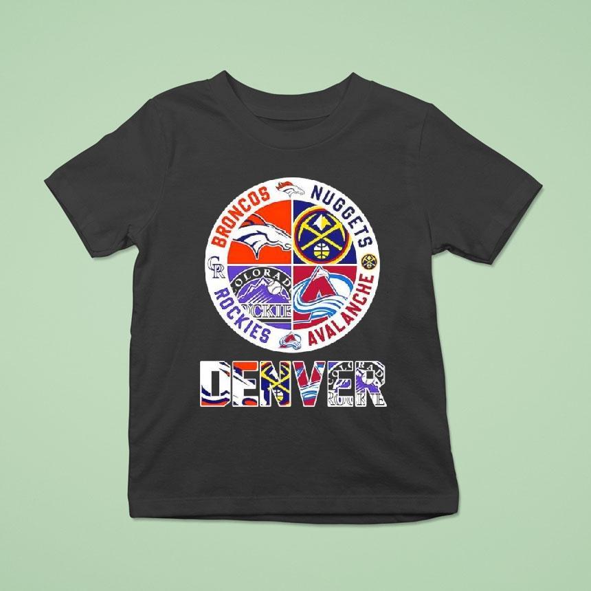 Denver Teams Based Broncos X Nuggets X Rockies X Avalanche Major Shirt