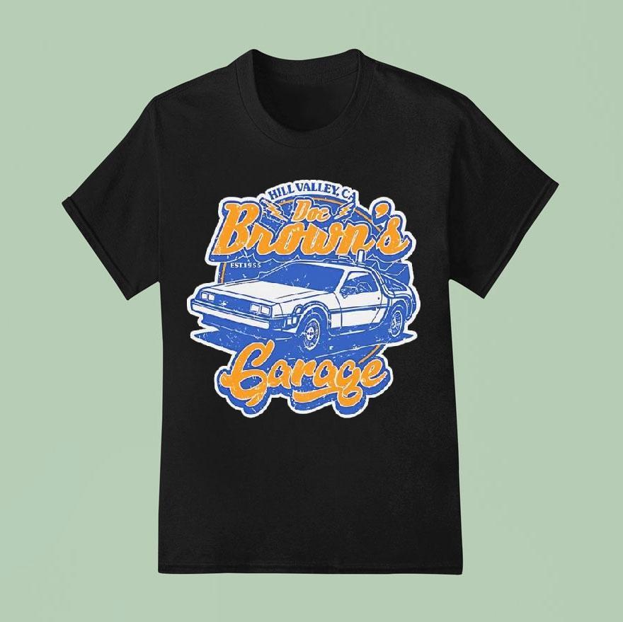 Doc Brown’s Garage Back To The Future Films Hill Valley Ca Shirt