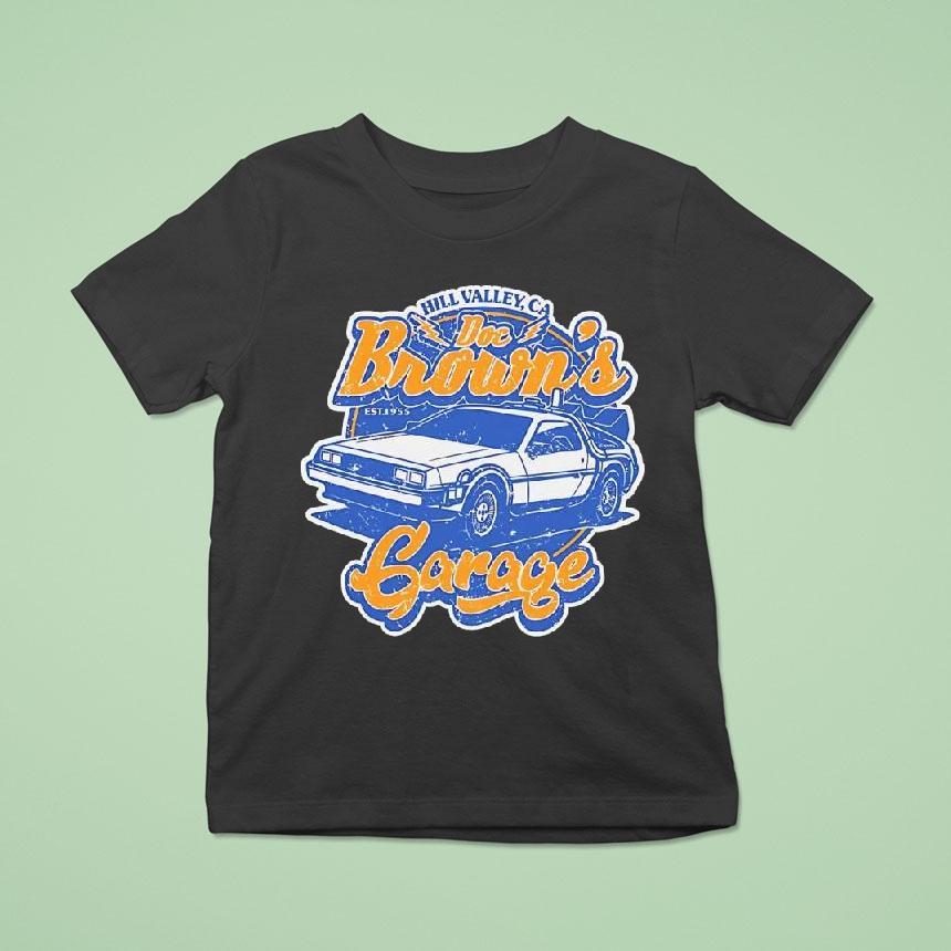 Doc Brown’s Garage Back To The Future Films Hill Valley Ca Shirt