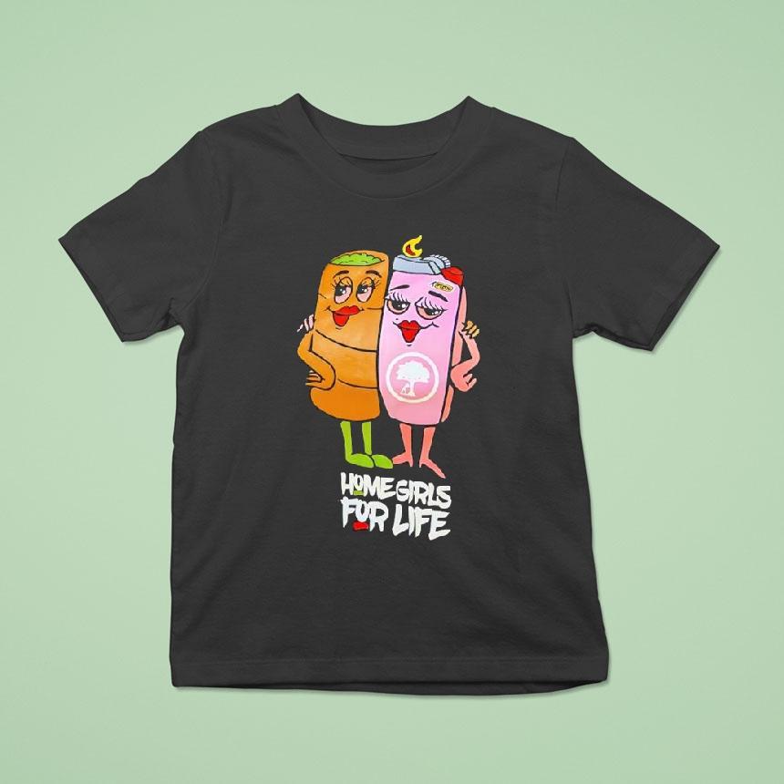 Dope.as.yola Push Trees Home Girls For Life Shirt